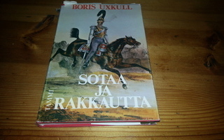 Boris Uxkull: SOTAA JA RAKKAUTTA 1.p 1967 *sid.kansipaperit*