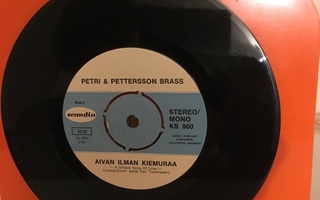 (7") Petri & Pettersson Brass – Aivan Ilman Kiemuraa