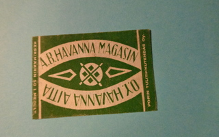 TT-etiketti A.B. Havanna Magasin / O.Y. Havanna Aitta