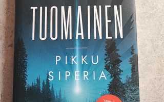 Antti Tuomainen Pikku Siperia signeerattu