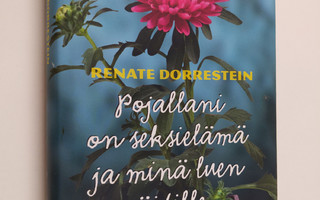 Renate Dorrestein : Pojallani on seksielämä ja minä luen ...