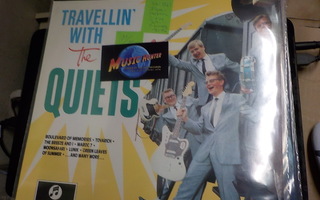 QUIETS - TRAVELLIN WITH THE QUIETS M/M- LP