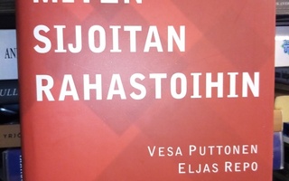 Puttonen : Miten sijoitan rahastoihin ( SIS POSTIKULU)