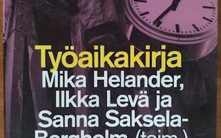 Helander, Levä & Saksela-Bergholm: Työaikakirja