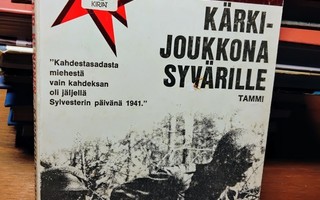 Kärkijoukkona Syvärille - Yrjö Keinonen