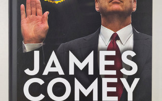 James Comey : Uskollisuuden velvoite : Trumpin erottaman ...