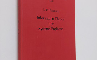 L. P. Hyvärinen : Information theory for systems engineers