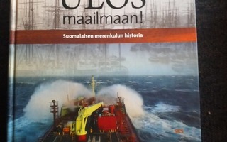 Yrjö Kaukiainen:Ulos maailmaan! Suomalaisen merenkulun histo