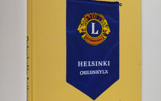 Erik Relander : Oulunkylän Leijonat : Lions Club Helsinki...