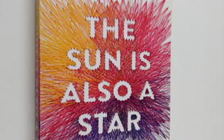 Nicola Yoon : The sun is also a star (ERINOMAINEN)
