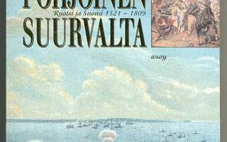 Petri Karonen: Pohjoinen suurvalta : Ruotsi ja Suomi 1521-18