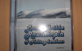 Lasse Hoikka Rautukopla & Fishing Brothers