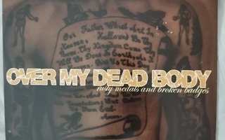 Over My Dead Body -Rusty Medals and Broken Badges Lp (M-/M-)