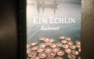 Kim Echlin KADONNEET (1 p. 2009 ) Sis.pk:t