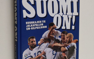 Ari Virtanen : Oi Suomi on! : huuhkajien tie jalkapallon ...