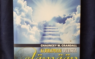 Crandall,Chauncey W.: Kuoleman ovesta elämään