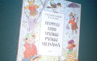 Egner: Hyppelihiiri Myökkipyökkimetsässä (8.p.1999) Sis.pk:t