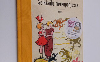 Tove Jansson : Seikkailu merenpohjassa