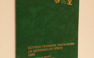 Kotkan tekniikan, puutalouden ja merenkulun opisto 1995