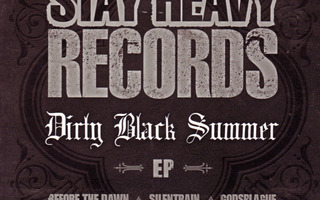 Stay Heavy Records: Dirty Black Summer EP (CDEP)