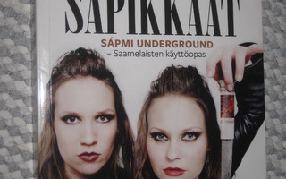 Märät säpikkäät : Sápmi underground :saamelaisten käyttöopas