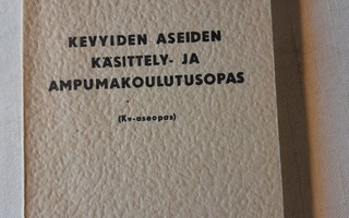 kevyiden aseiden käsittely ja ampumakoulutus