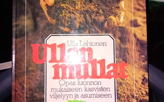 Ulla Lehtonen  : Ullan mullat ( SIS POSTIKULU  )