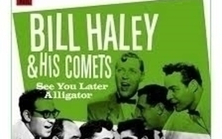 Bill Haley & His Comets - See you later alligator CD