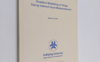 Graybox Modelling of Ships Using Indirect Input Measurements