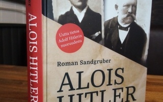 Sandgruper : Alois Hitler - diktaattorin isä ( SIS POSTIKUL