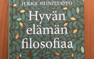 Ilkka Niini luoto Hyvän elämän filosofiaa