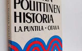 Lauri Aadolf Puntila : Suomen poliittinen historia 1809-1966