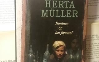 Herta Müller - Ihminen on iso fasaani (sid.)