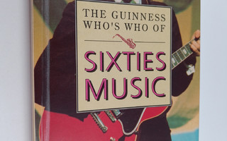 Colin Larkin : The Guinness who's who of sixties music