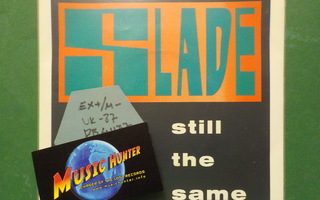 SLADE - STILL THE SAME - UK 1987 EX+/M- 7"