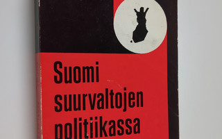 Tuomo Polvinen : Suomi suurvaltojen politiikassa 1941-194...