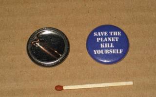 Save The Planet - Kill Yourself rintanappi 1" (m3)