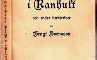 Bengt Svensson: Sven Petter i Ranhult (1932) & andra ber.