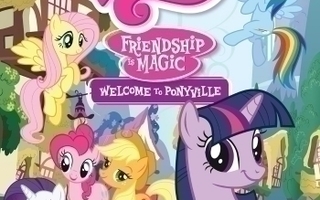 My Little Pony - Ystävyyden Taikaa - Welcome to Ponyville