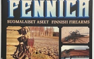 Hyytinen Timo : Arma Fennica. Suomalaiset aseet