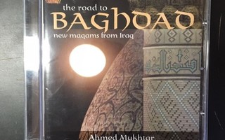 Ahmed Mukhtar - The Road To Baghdad CD