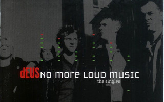 dEUS: No More Loud Music - The Singles CD