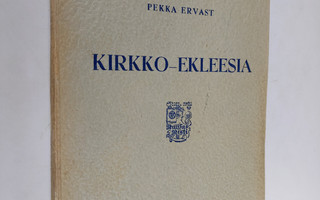 Pekka Ervast : Kirkko-ekleesia
