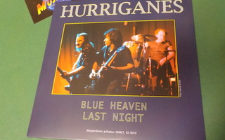 HURRIGANES - BLUE HEAVEN / LAST NIGHT UUSI 7'' SINGLE
