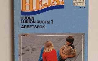 Heja! : uuden lukion ruotsi 1 : Arbetsbok