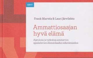 Frank Martela: Ammattiosaajan hyvä elämä