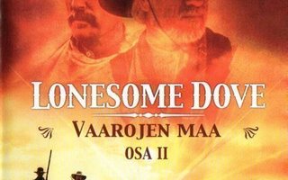 Lonesome Dove - Vaarojen Maa  -  Osa 2  -  DVD