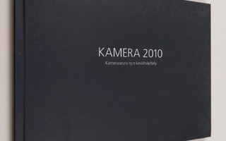Kamera 2010 : Kameraseura ry:n kevätnäyttely