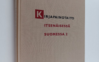 Lars Landgren : Kirjapainotaito itsenäisessä Suomessa, 2 ...