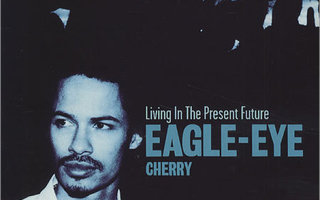 Eagle-Eye Cherry: Living in the Present Future
